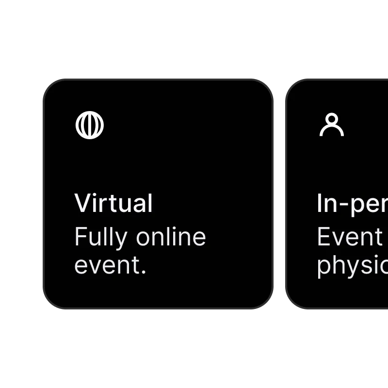 Create in-person, virtual or hybrid events with flexible event setup
